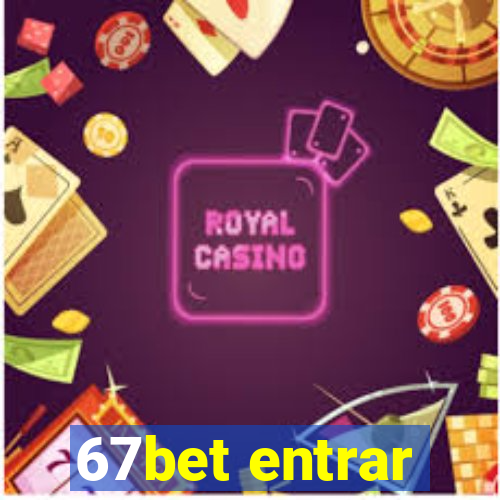 67bet entrar